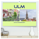 Ulm - einfach sehenswert (hochwertiger Premium Wandkalender 2024 DIN A2 quer), Kunstdruck in Hochglanz