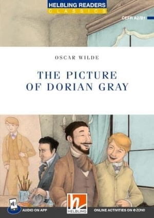 Wilde, Oscar. The Picture of Dorian Gray + app + e-zone - Helbling Readers Blue Series / Level 4 (A2/B1). Helbling Verlag GmbH, 2023.