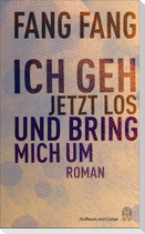 Ich geh jetzt los und bring mich um
