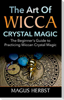 The Art of Wicca Crystal Magic