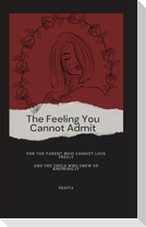 The Feeling You Cannot Admit