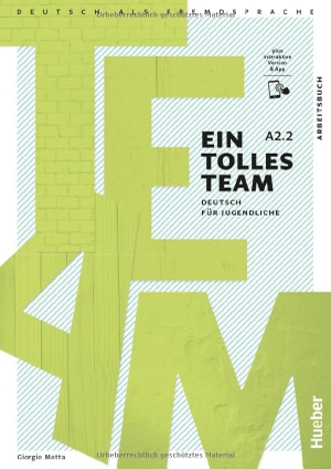 Motta, Giorgio. Ein tolles Team A2.2. Arbeitsbuch plus interaktive Version - Deutsch für Jugendliche.Deutsch als Fremdsprache / Arbeitsbuch plus interaktive Version. Hueber Verlag GmbH, 1980.