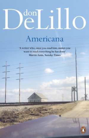 DeLillo, Don. Americana. Bantam, 2011.