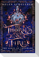 Thorns & Fire