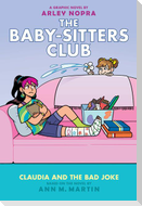 Claudia and the Bad Joke: A Graphic Novel (the Baby-Sitters Club #15)