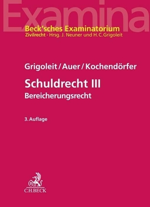 Grigoleit, Hans Christoph / Auer, Marietta et al. Schuldrecht III - Bereicherungsrecht. C.H. Beck, 2022.