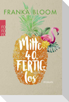 Mitte 40, fertig, los