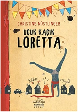 Nöstlinger, Christine. Ucuk Kacik Loretta. Nemesis Kitap, 2018.