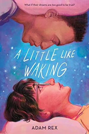 Rex, Adam. A Little Like Waking. Square Fish, 2024.