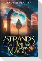 Strands of Time and Magic
