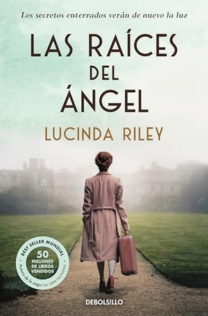 Riley, Lucinda. Las raíces del ángel. Punto de Lectura, 2000.