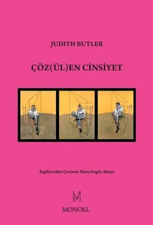 Butler, Judith. Cözülen Cinsiyet. Monokl Yayinlari, 2020.