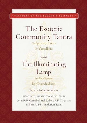 Great Vajradhara / Chandrakirti. The Esoteric Community Tantra with the Illuminating Lamp - Volume I: Chapters 1-12. Wisdom Publications, 2021.