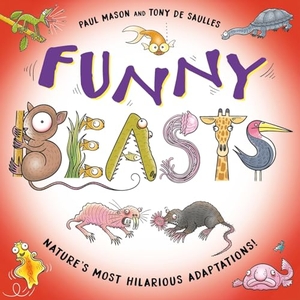 Mason, Paul. Funny Beasts - Laugh-out-loud nature facts!. Hachette Children's Group, 2023.
