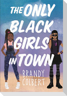 The Only Black Girls in Town