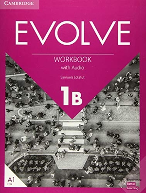 Eckstut, Samuela. Evolve Level 1b Workbook with Audio. Cambridge University Press & Assessment, 2019.