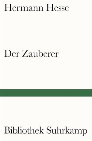 Hesse, Hermann. Der Zauberer - Fragmente zu einem Roman. Suhrkamp Verlag, 2022.