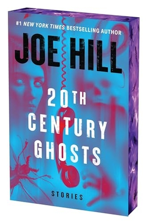 Hill, Joe. 20th Century Ghosts - Stories. HarperCollins, 2025.