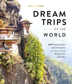 Planet, Lonely. Lonely Planet Dream Trips of the World - 100 Destinations & Itineraries | Detailed Maps & Insider Tips | 2 Day to 3 Week Trips | Bucket List Travel. Lonely Planet, 2024.