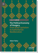 The Political Economy of Hungary