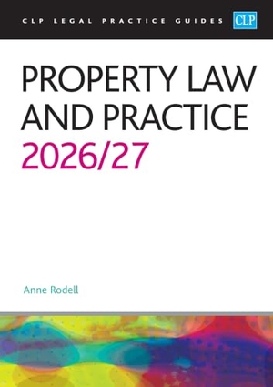 Rodell. Property Law and Practice 2026/27 - Legal Practice Course Guides (LPC). The University of Law Publishing Limited, 2026.