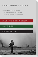Making the World Safe for Capitalism