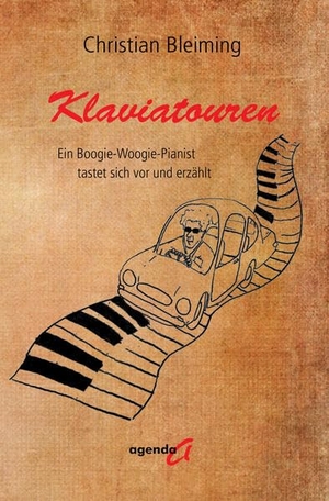 Bleiming, Christian. Klaviatouren - Ein Boogie-Woogie-Pianist tastet sich vor und erzählt. agenda Verlag GmbH & Co., 2026.
