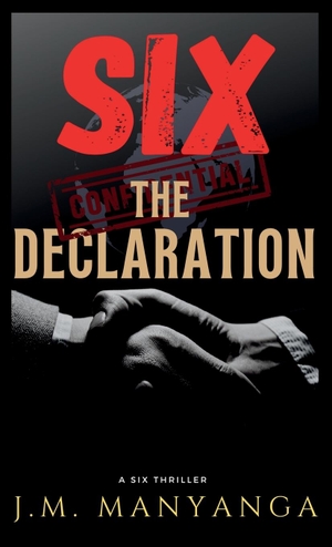 Manyanga, J. M.. The Declaration - A Six Thriller. Big Brains Publishing LLC, 2023.
