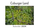 Coburger Land (Wandkalender 2024, Kalender DIN A4 quer, Monatskalender im Querformat mit Kalendarium, Das perfekte Geschenk)