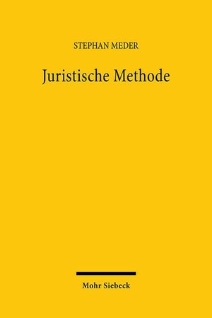 Meder, Stephan. Juristische Methode - Zur Geschichte ihrer Kritik und den Aussichten auf eine Rehabilitation im 21. Jahrhundert. Mohr Siebeck GmbH & Co. K, 2026.
