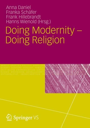 Daniel, Anna / Hanns Wienold et al (Hrsg.). Doing Modernity - Doing Religion. Springer Fachmedien Wiesbaden, 2012.