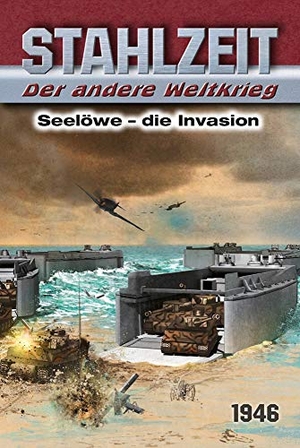 Zola, Tom. Stahlzeit, Band 11: Seelöwe - Die Invasion. HJB Verlag & Shop KG, 2017.