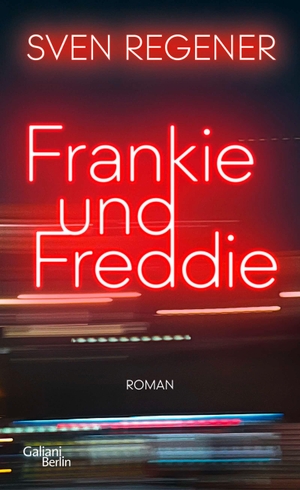 Regener, Sven. Frankie und Freddie. Galiani, Verlag, 2026.