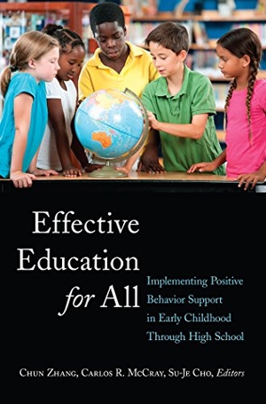 Zhang, Chun / Su-Je Cho et al (Hrsg.). Effective Education for All - Implementing Positive Behavior Support in Early Childhood Through High School. Peter Lang, 2014.