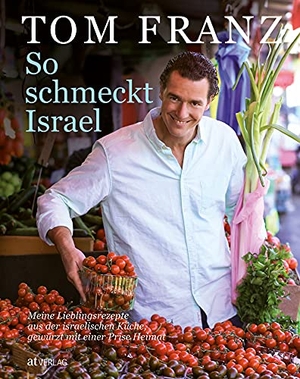 Franz, Tom. So schmeckt Israel - Meine Lieblingsrezepte aus der israelischen Küche, gewürzt mit einer Prise Heimat. AT Verlag, 2013.