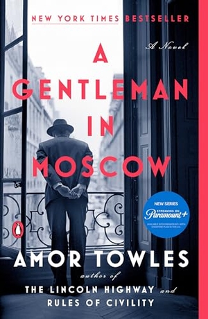 Towles, Amor. A Gentleman in Moscow - A Novel. Penguin LLC  US, 2019.