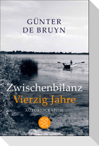 Zwischenbilanz / Vierzig Jahre