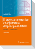 El proyecto constructivo en arquitectura ¿ del principio al detalle