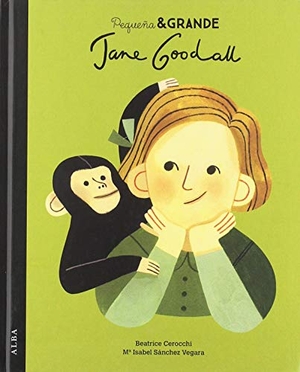 Sánchez Vegara, María Isabel. Jane Goodall. Alba Editorial, 2019.