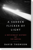 A Sudden Flicker of Light