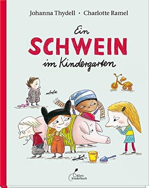 Thydell, Johanna. Ein Schwein im Kindergarten. Klett Kinderbuch, 2013.