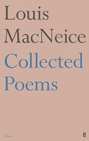 Macneice, Louis. Collected Poems. Faber & Faber, 2016.