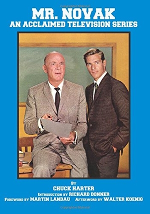 Koenig, Walter / Chuck Harter. Mr. Novak: An Acclaimed Television Series. Blackstone Publishing, 2017.