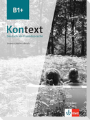 Kontext B1+. Unterrichtshandbuch