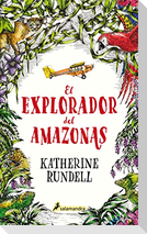 El Explorador del Amazonas / The Explorer