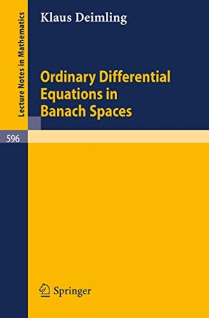 Deimling, K.. Ordinary Differential Equations in Banach Spaces. Springer Berlin Heidelberg, 1977.