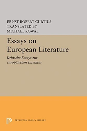 Curtius, Ernst Robert. Essays on European Literature. Princeton University Press, 2016.