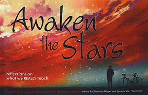Mayer, Shannon / Jacquie van Hoomissen. Awaken the Stars - Reflections on What We Really Teach. Saint Mary's Press, 2017.