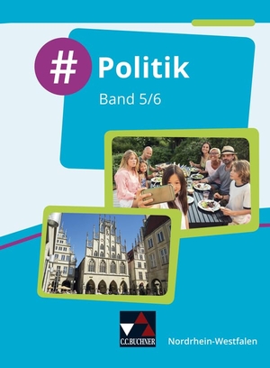 Hansen, Barbara / Huhn, Nicola et al. #Politik - Nordrhein-Westfalen 5/6 Schülerbuch. Buchner, C.C. Verlag, 2020.