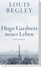Hugo Gardners neues Leben